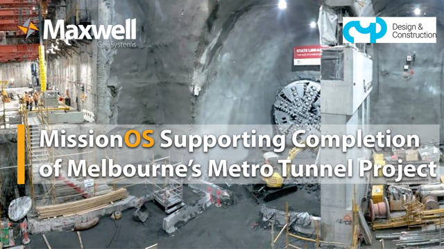MissionOS Supporting Completion of Melbourne's Metro Tunnel Project