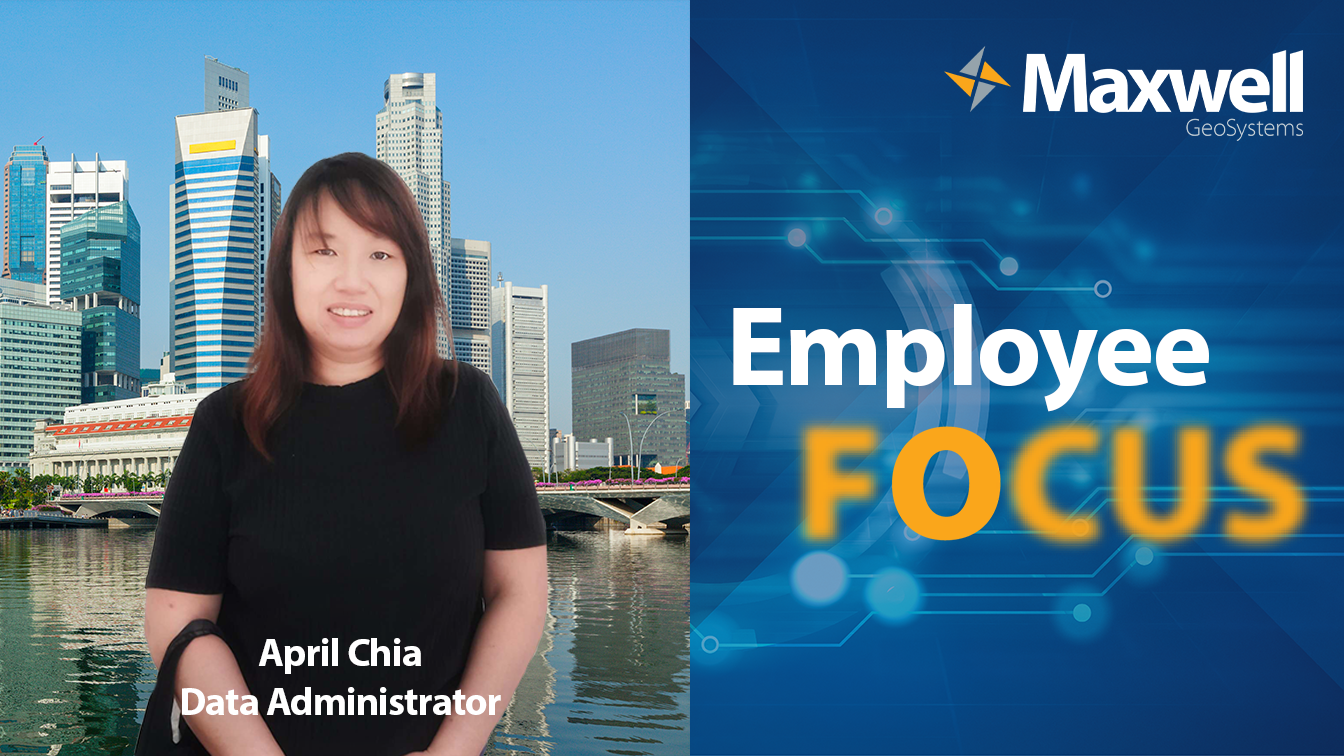 Employee Focus: Spotlight on April Chia - Maxwell GeoSystems