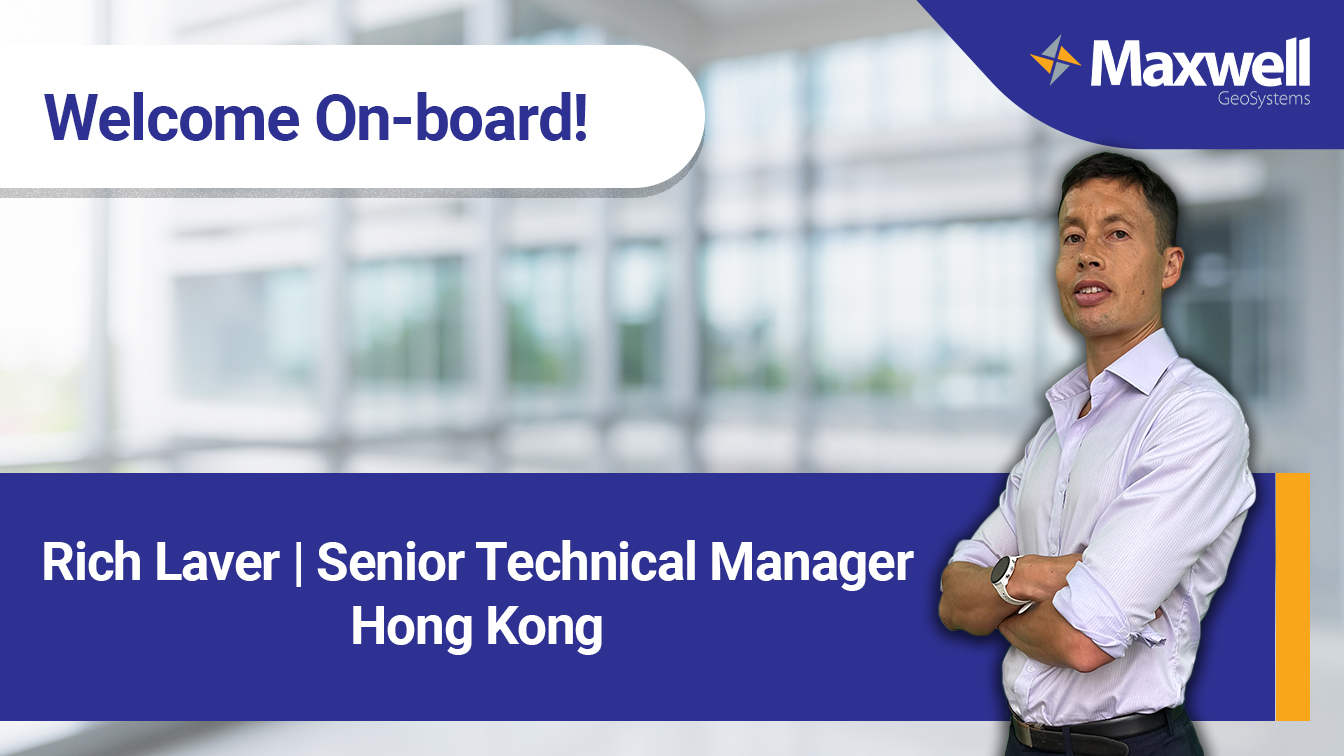 Maxwell GeoSystems Welcomes Rich Laver in Hong Kong